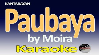 Paubaya Karaoke Version Moira [upl. by Harihs143]