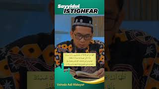 sayyidul istighfar ustadzadihidayat sayyidulistighfar dosa [upl. by Stokes]