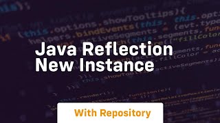 java reflection new instance [upl. by Scrope]