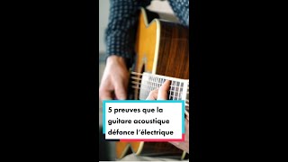 5 preuves que lacoustique défonce l’électrique 🎸 [upl. by Fassold]