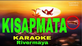 KISAPMATA by Rivermaya KARAOKE Version 5D Surround Sounds [upl. by Naicul]