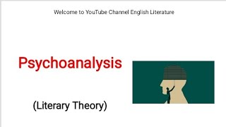 Psychoanalysis Literary Theory all Important concepts are explained  Psychoanalytic Criticism [upl. by Clifford498]