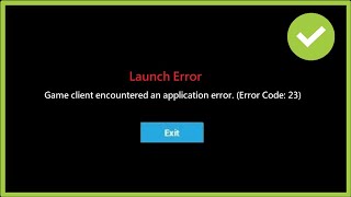 Launch Error Game Client Encountered An Application Error  Error Code 23  Fortnite [upl. by Frederique167]