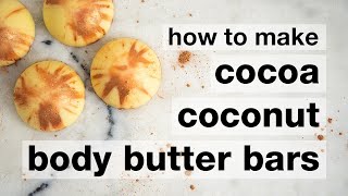 How to Make DIY Cocoa Coconut Vegan Body Butter Bars  Humblebee amp Me [upl. by Ailaroc]