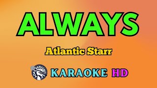 Always KARAOKE by Atlantic Starr 4K HD samsonites [upl. by Ymmit]