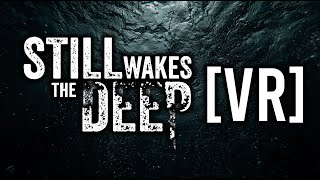 How To Play Still Wakes The Deep In VR  Psychological Horror  UEVR Thalassophobia vr uevr [upl. by Yorick125]