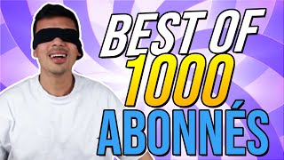 BEST OF SPECIAL 1000 ABONNES YOUTUBE [upl. by Assilen]