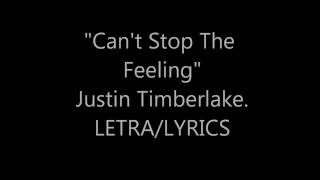 Cant Stop The Feeling Justin Timberlake LETRALYRICS [upl. by Sabelle615]