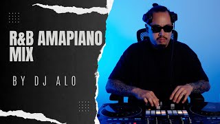 RampB Amapiano Mix by DJ Alo [upl. by Isoj409]