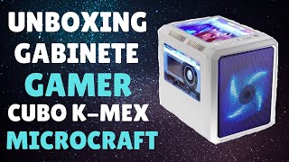 Unboxing e Review Gabinete Gamer Cubo KMex Microcraft CGXXRC [upl. by Ycul]