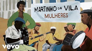 Martinho Da Vila  Mulheres Áudio Oficial [upl. by Pinkerton978]