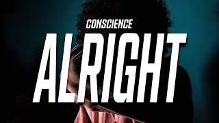 conscience  Everythings Alright Lyrics [upl. by Nylrem]