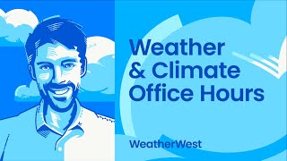 Weather and climate office hours by Weather West 11192024 [upl. by Marcelline879]