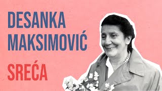 Desanka Maksimović  Sreća [upl. by Marala707]