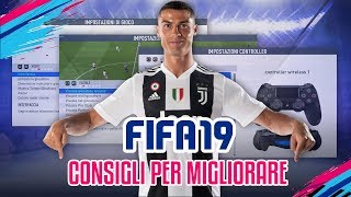 COME MIGLIORARE SU FIFA 19  Le migliori impostazioni per Controller Visuale Comandi e Interfaccia [upl. by Arraeic]