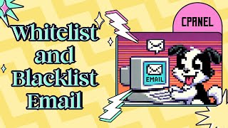 How to whitelist and blacklist email accounts in cPanel [upl. by Liba]
