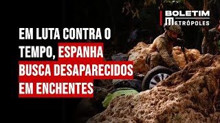 Em luta contra o tempo Espanha busca desaparecidos em enchentes [upl. by Bywaters]