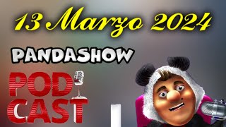 13 de Marzo del 2024 El Panda Show Podcasts [upl. by Terrene]