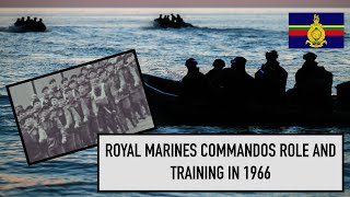 Royal Marines Commandos 1966  Training and Role  300 years later [upl. by Htrow883]