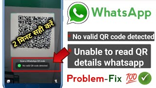 No valid QR code detected whatsapp  Unable to read QR details in whatsAppNo valid QR code detected [upl. by Susejedairam]