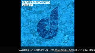 quotPeritia Original Mixquot  Olivier Giacomotto  Definitive Recordings [upl. by Prud495]