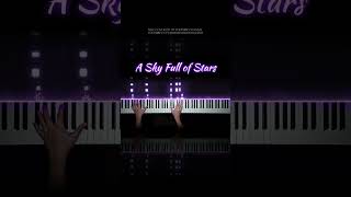 A Sky Full of Stars🎹 askyfullofstars coldplay piano cover pianocover fyp shorts [upl. by Suzanna]