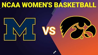 Michigan vs Iowa  2023 NCAA WOMENS BASKETBALL LIVE SCORE [upl. by Pardner]