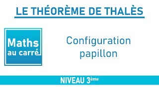 Le Théorème de Thalès Configuration papillon [upl. by Sair]