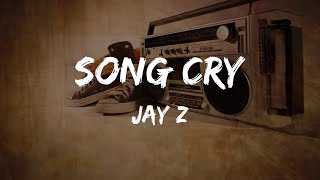 JAY Z  Song Cry Lyrics  HipHop Old [upl. by Hanas373]