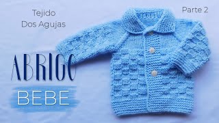 Como tejer un Saquito abrigo chambrita paso a paso a dos agujas palitos o tricot bebe Parte 22 [upl. by Aerdnak236]