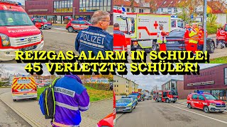 45 VERLETZTE SCHÜLER NACH REIZGASAUSTRITT IN SCHULE  MANV  GROSSEINSATZ FEUERWEHR amp RETTUNG [upl. by Ansaev414]