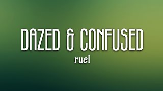 Ruel  Dazed amp Confused Lyrics [upl. by Schell575]