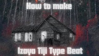 How to make Ambient Izaya Tiji x Iayze type beats [upl. by Nnyllaf]