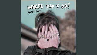 Where Did I Go [upl. by Espy]