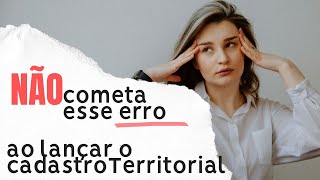 Como lançar cadastro territorial para não ter inconsistências [upl. by Eberto]