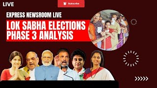 Lok Sabha Election 2024 Phase 3 Experts Analysis Discussion amp Much More  Elections 2024 [upl. by Jourdan]