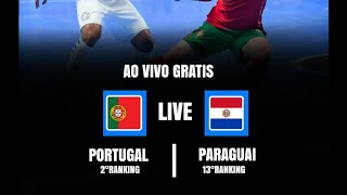 PORTUGAL vs PARAGUAI AMISTOSO INTERNACIONAL DE FUTSAL [upl. by Eimmat]