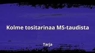 Kolme tositarinaa MStaudista Tarja [upl. by Ised]