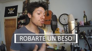 Robarte un Beso  Carlos Vives Sebastian Yatra cover acústico by Tito Larios [upl. by Audri]