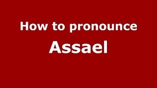 How to pronounce Assael French  PronounceNamescom [upl. by Nelaf]