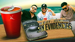 Joel De La P Los Melendres  Sin Evidencias Video Oficial [upl. by Murton]