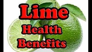 10 Health Benefits of Lime [upl. by Naelopan]