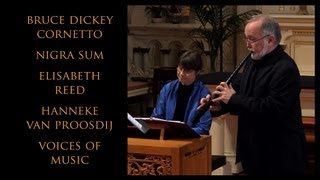 Palestrina Nigra Sum Bruce Dickey cornetto Voices of Music [upl. by Ettennan4]