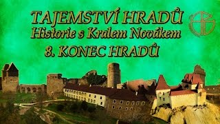 Tajemství hradů  Historie s Karlem Novákem 8 Konec hradů FULL HD Dokument [upl. by Airekat]