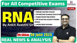 RNA  Real News and Analysis  08 June 2024  For All Government Exams  RNA by Ankit Avasthi Sir [upl. by Ykcub8]