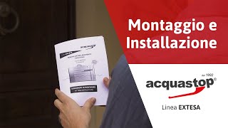 ACQUASTOP Linea Extesa  Installazione e Applicazione Montaggio ITA [upl. by Suivatnom149]