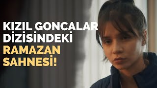 Kızıl Goncalar Dizisindeki Ramazan Sahnesi Seküler Kısmı Kızdırdı [upl. by Eilyk]