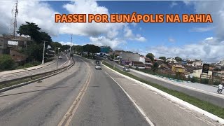 PASSEI POR EUNÁPOLIS NA BAHIA [upl. by Leur700]