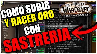 COMO SUBIR SASTRERIA Y HACER ORO FACIL✅ WOW SHADOWLANDS [upl. by Comras]