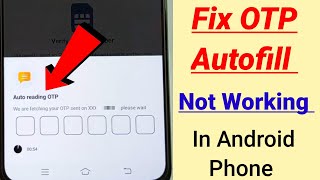 fix otp autofill not working android  auto read otp not working [upl. by Jacquetta401]